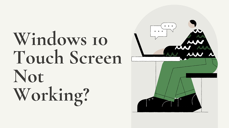 Windows 10 Touch Screen Not Working