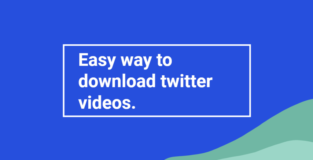 Easy way to download twitter videos.