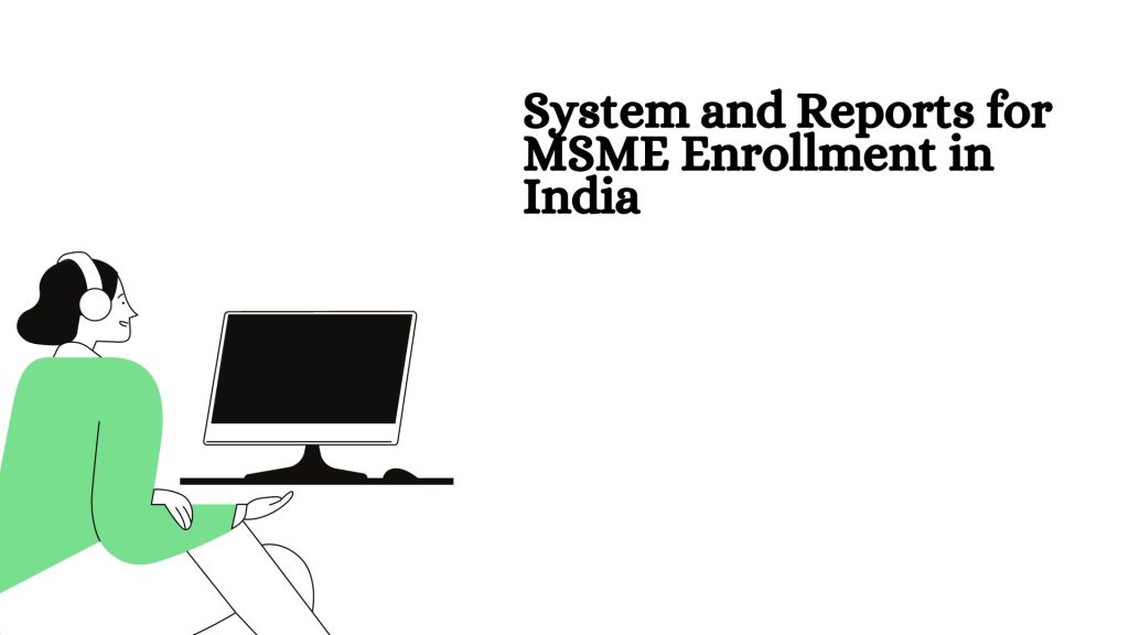 System and Reports for MSME Enrollment in India