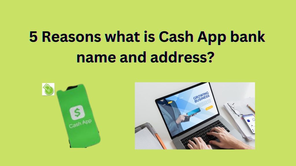 what is Cash App bank name and address (1)